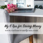My 6 Tips for Saving Money